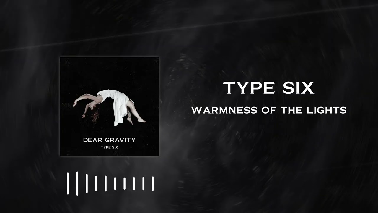 Type Six - Warmness Of The Lights (Official Audio)