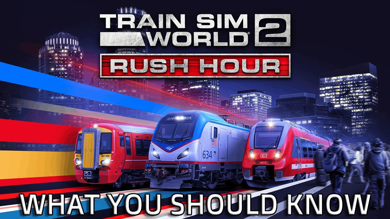 Train Sim World 2: Rush Hour | What You Should Know!