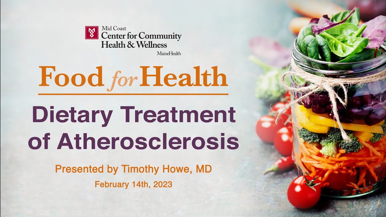 Food For Health: Dietary Treatment of Atherosclerosis