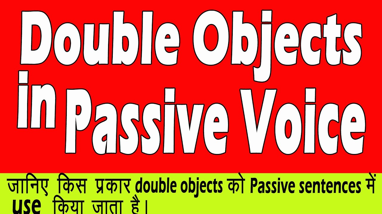 Double Objects in Passive voice || Active Passive with two objects
