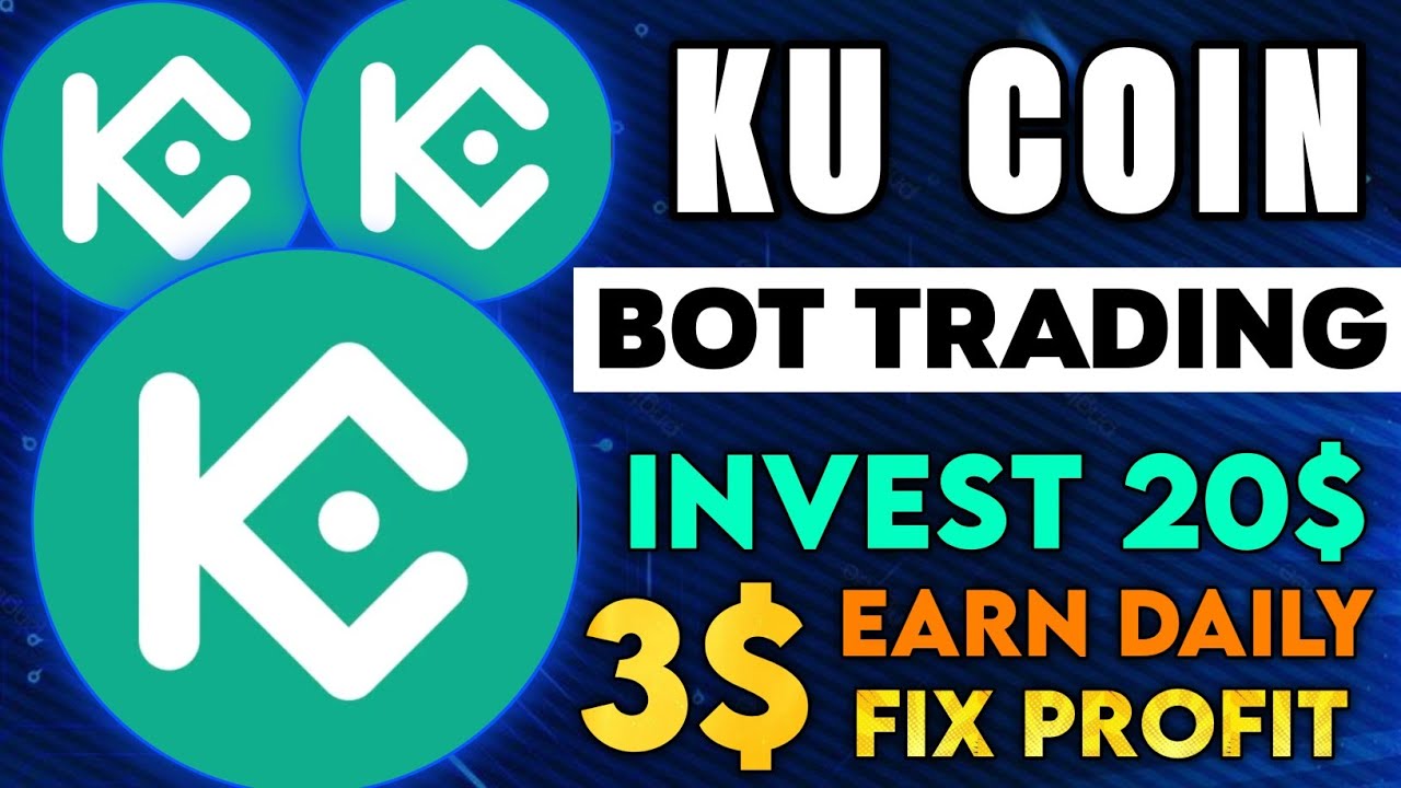 Invest 20$ & Earn 3$ Daily💸 Ku Coin Bot Trading | Earn Passive income | Ku Coin Bot | Kucoin trading