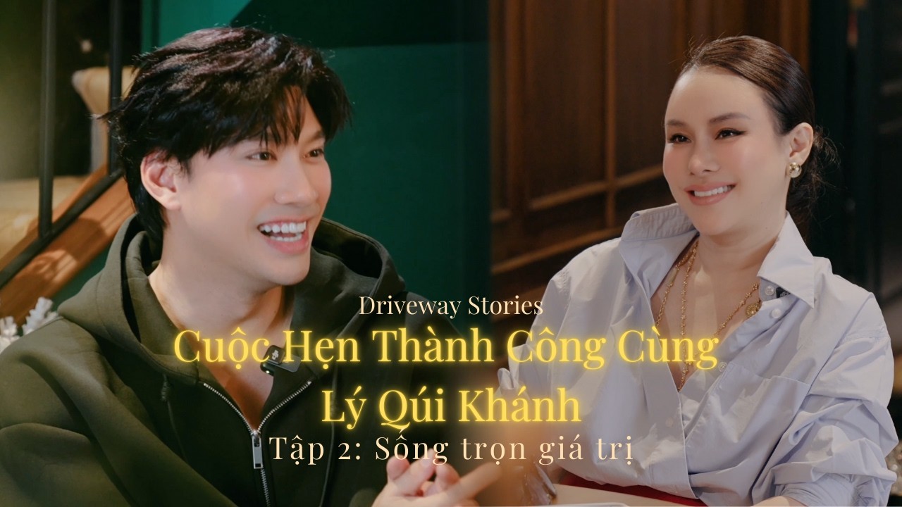 Cuộc Hẹn Thành Công Cùng Lý Qúi Khánh l Tập 2 Sống Trọn Giá Trị