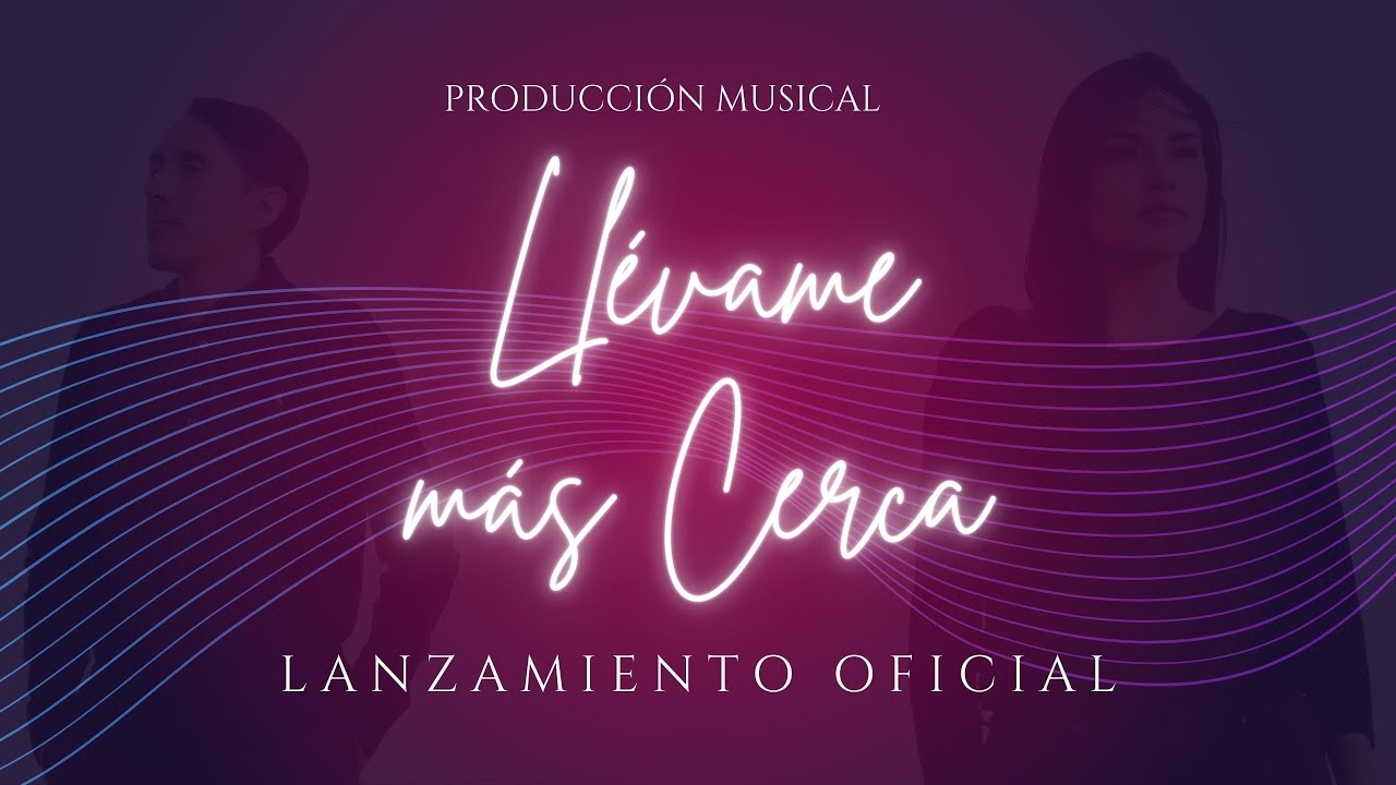 🔥 LANZAMIENTO LLEVAME MAS CERCA 🔥 | Adrian&Daniela
