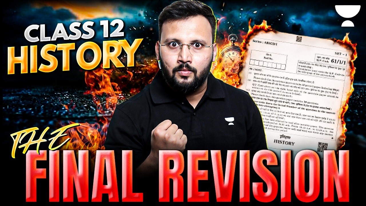 Class 12 History | The Final Revision 🔥 | Last Minute Board Exam Preparation 2026 | All The Best