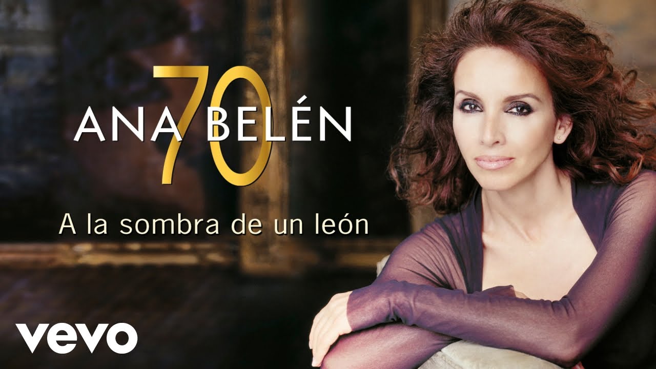 Ana Bel&eacute;n - A la Sombra de un Le&oacute;n (Cover Audio)