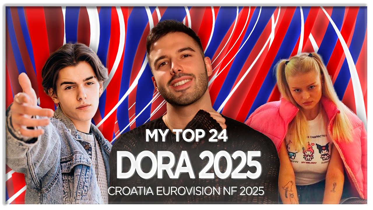 Dora 2025 - My Top 24 - Croatia Eurovision 2025