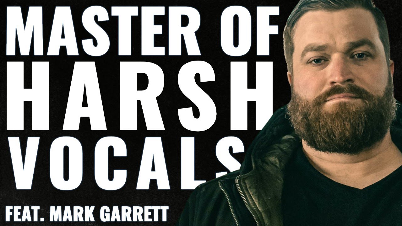 Mark Garrett: Master of Harsh Vocals (Vocal Arts with Peter Barber)