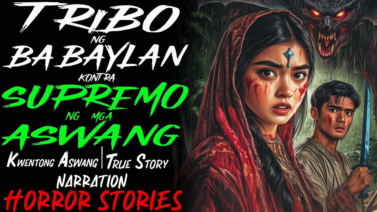 TRIBO NG BABAYLAN KONTRA SUPREMO NG MGA ASWANG | Kwentong Aswang | True Story