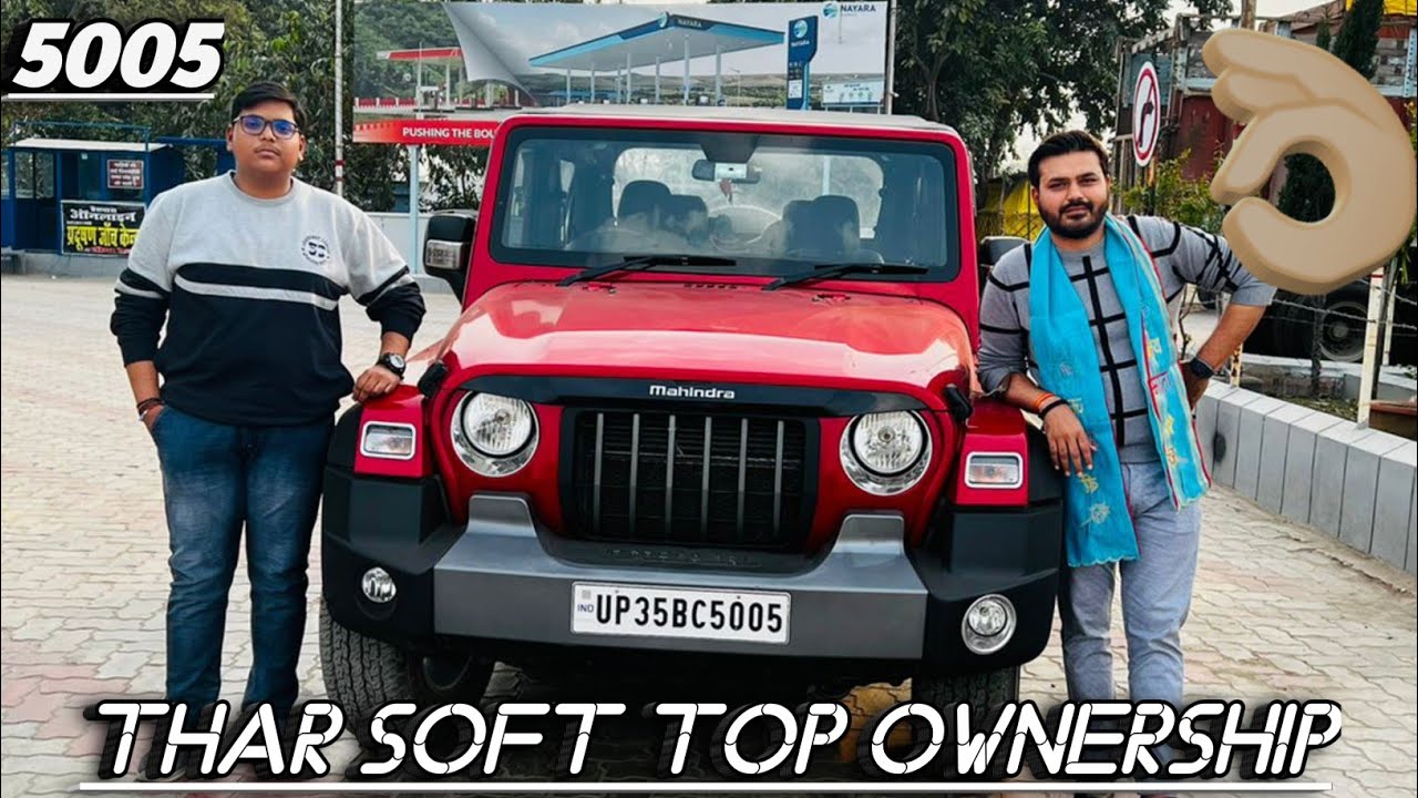 काम ही ऐसा है भाई का कि Thar के बिना तो मुश्किल है | THAR Soft Top Ownership Review