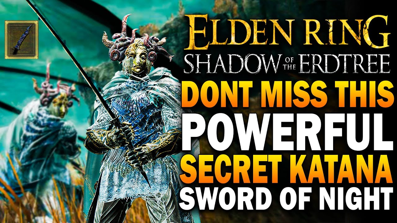 DONT Miss This SECRET Powerful Katana! Elden Ring Shadow Of The Erdtree Sword Of Night - Best Weapon