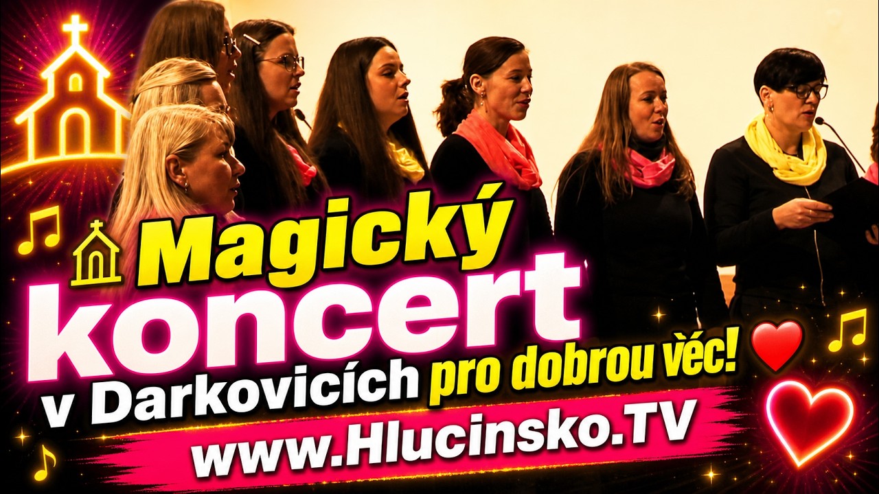 ⛪️ Magický koncert v Darkovicích pro dobrou věc! ❤️ │ #Hlucinsko.TV │ @TelevizeHlucinsko