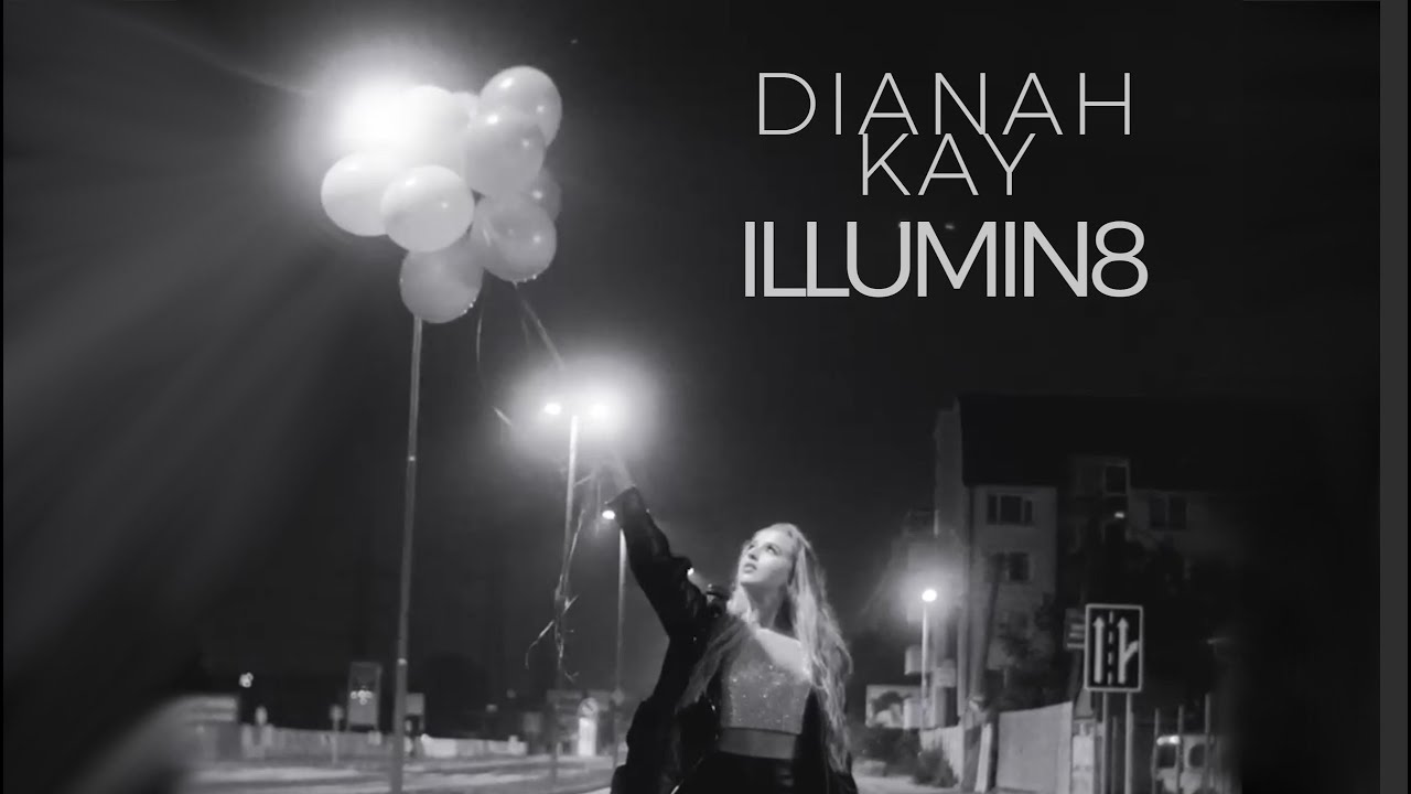 Dianah Kay - ILLUMIN8 (Official Video)