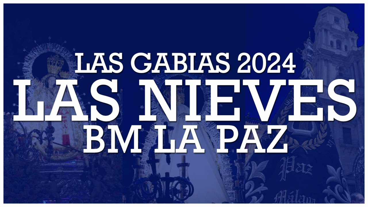 AUDIOS: Virgen de las Nieves - BM la Paz - Las Gabias 2024