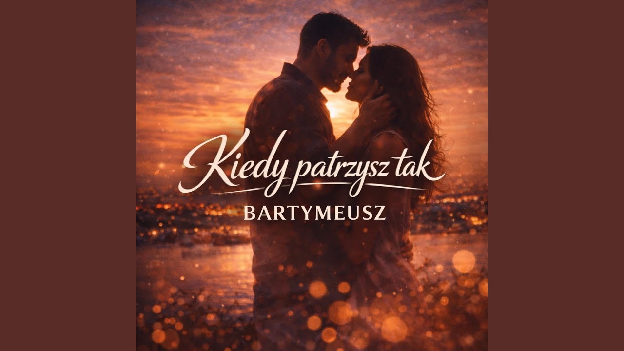 KIEDY PATRZYSZ TAK