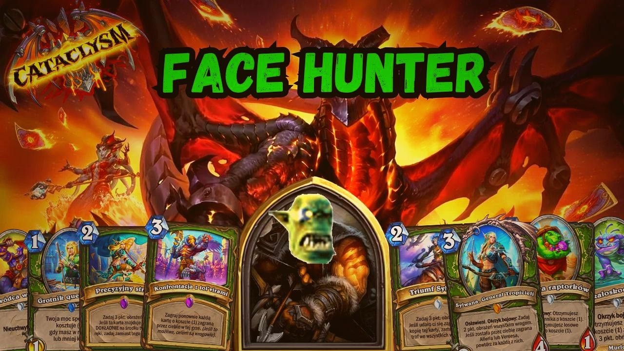 Face Hunter - Najskuteczniejsze aggro! (KATAKLIZM)