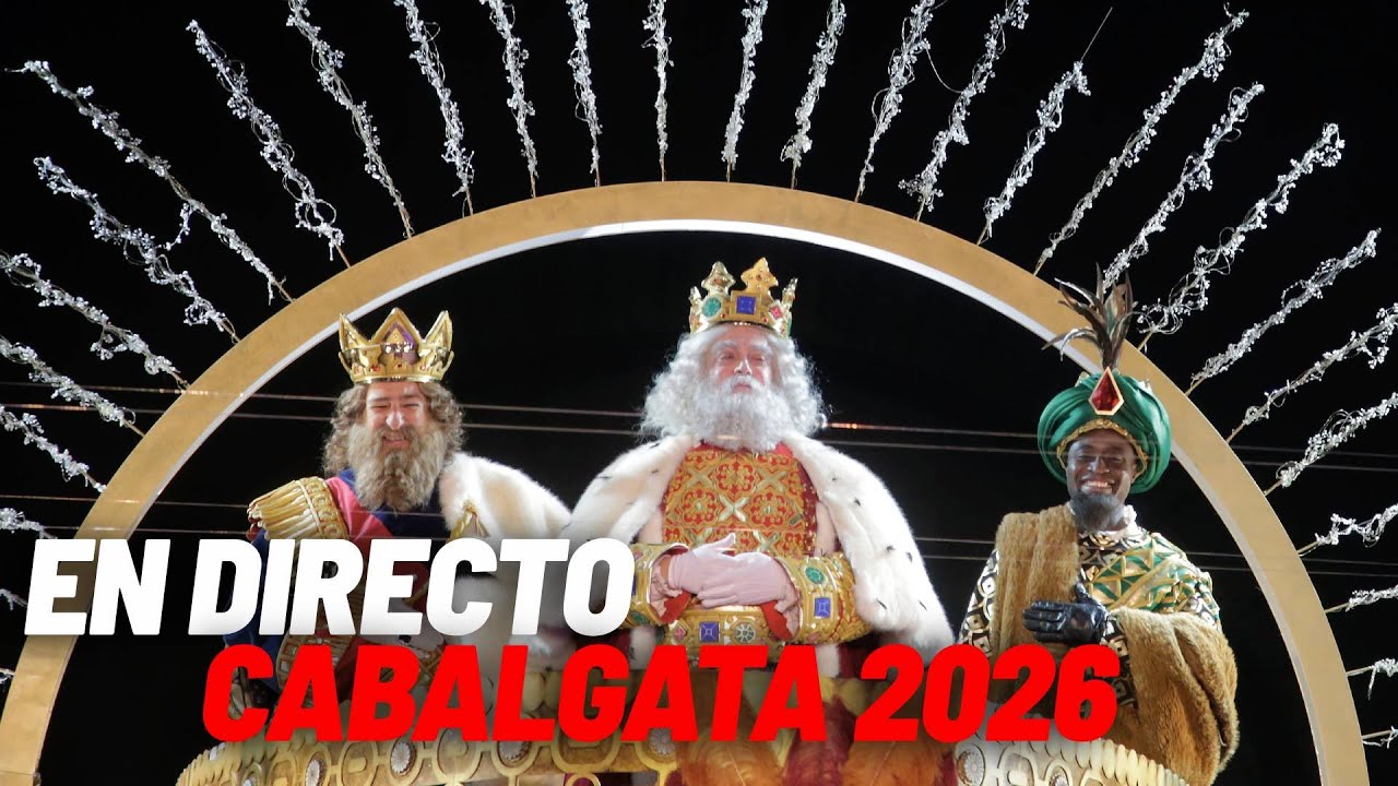 EN DIRECTO I Cabalgata de los Reyes Magos 2026 desde Madrid