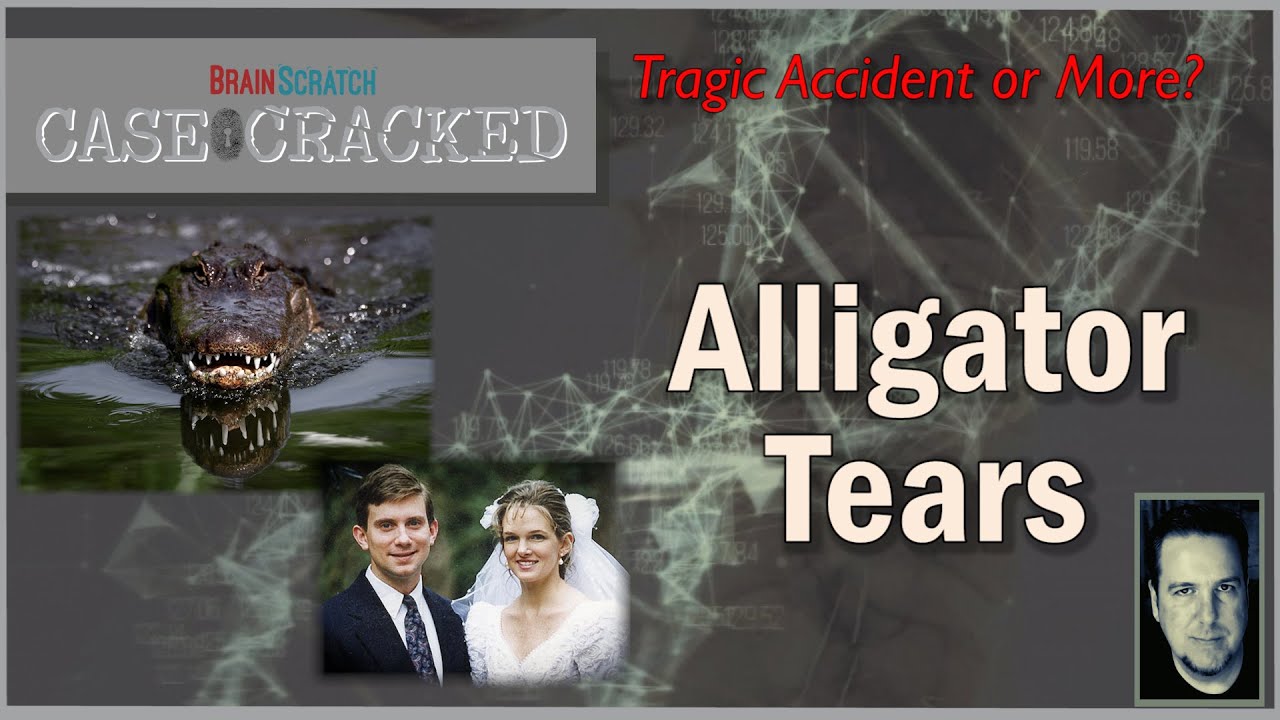 Case Cracked: Alligator Tears