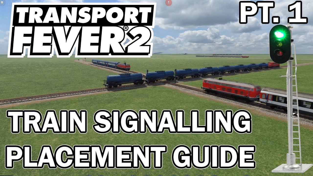 Understanding Train Signals and Placement   Transport Fever 2 Tutorial