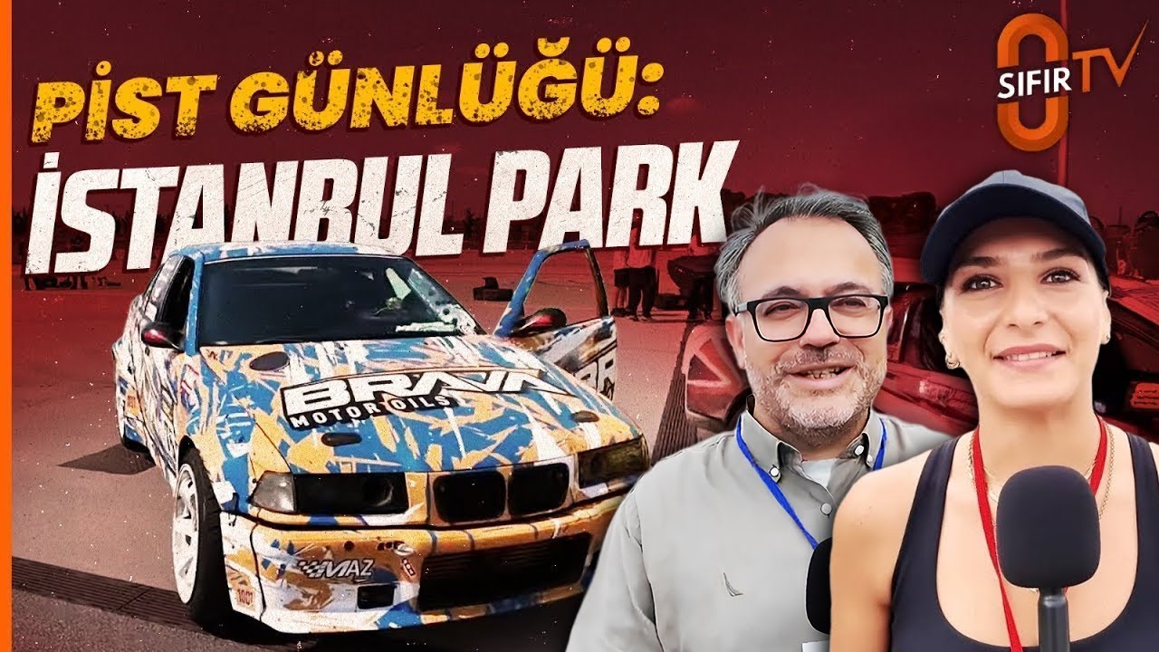 Pist Günlüğü: İstanbulPark