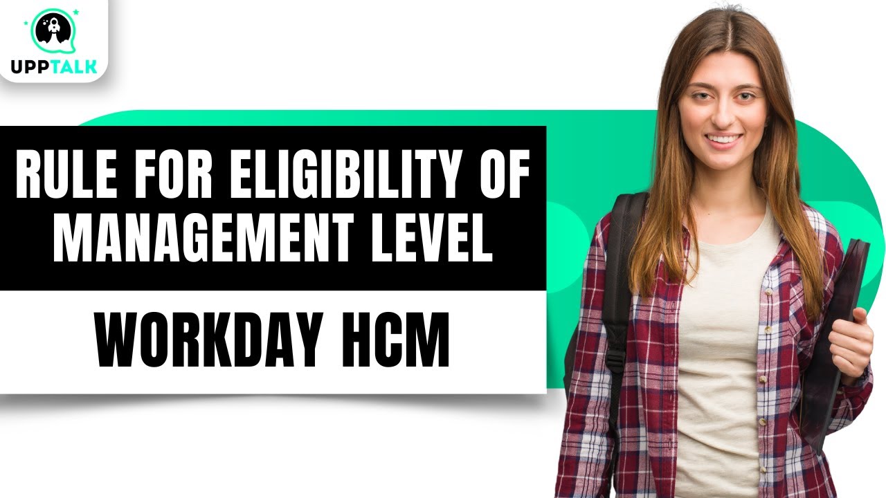 Rule for Eligibility of Management Level | Workday Advanced Compensation Training | Upptalk