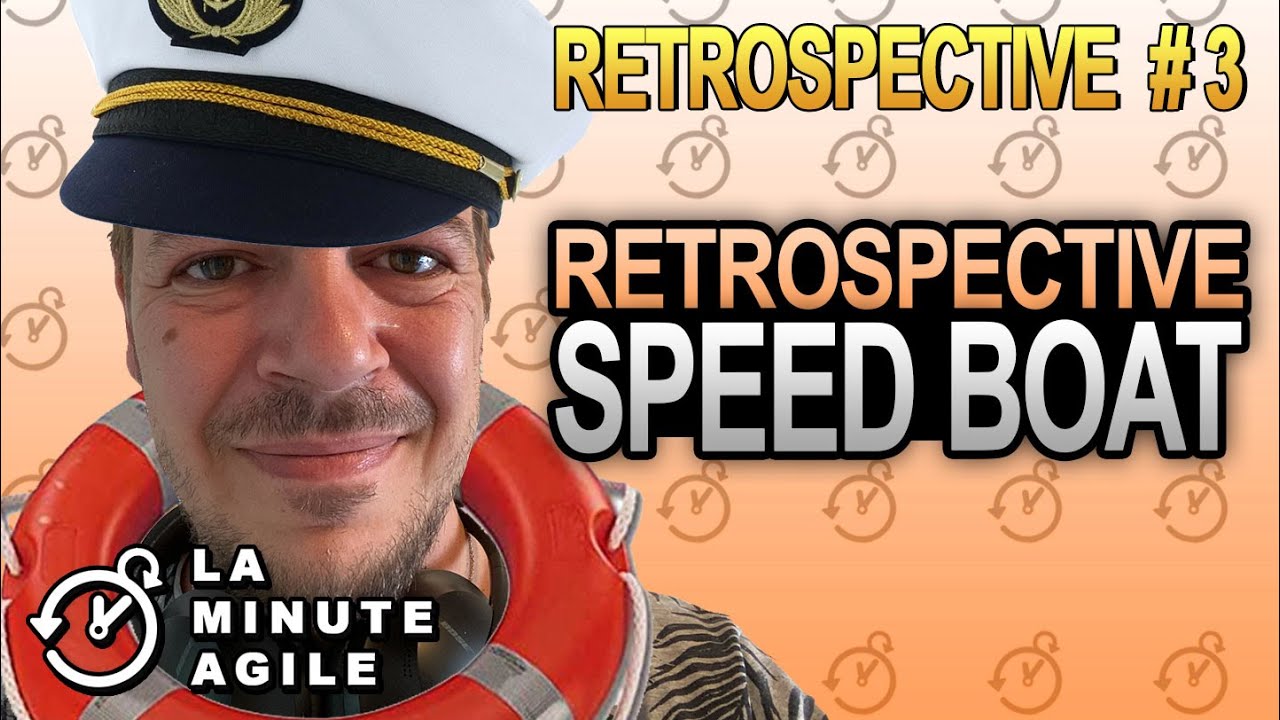 Speed Boat - Retrospective Agile Scrum 3