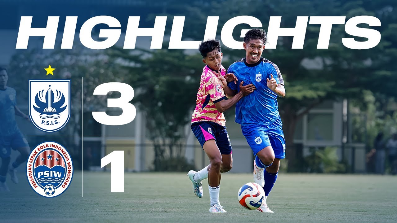 Highlight Ujicoba PSIS vs PSIW
