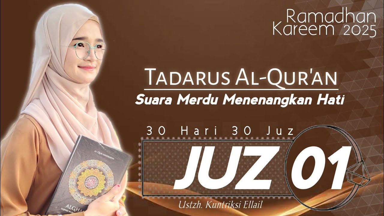 JUZ 1 TADARUS RAMADHAN SURAT AL BAQARAH - Kuntriksi Ellail