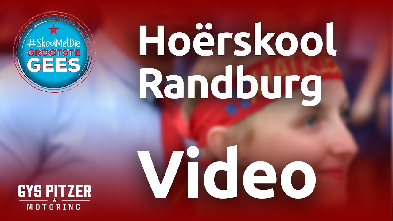 Hoërskool Randburg | Skool met die Grootste Gees 2023