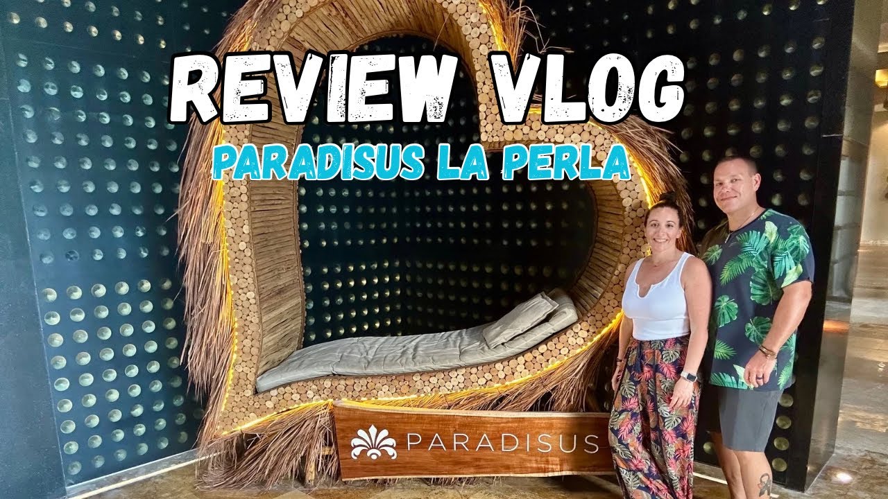 Paradisus La Perla  | REVIEW