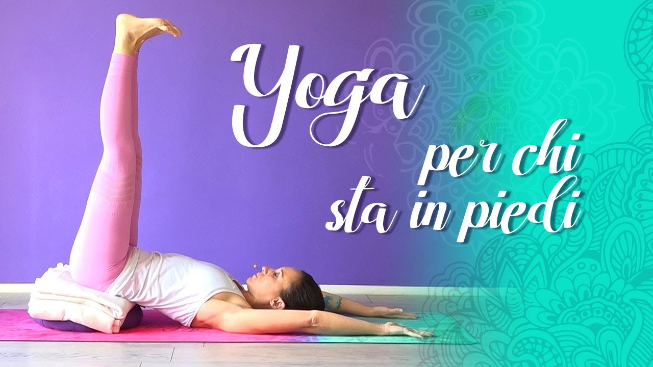 Yoga per chi sta molto in Piedi