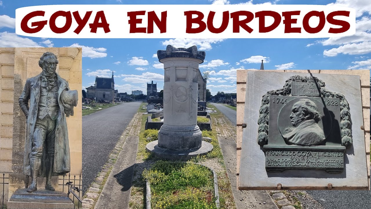 FRANCISCO DE GOYA, tras las huellas del genial pintor en BURDEOS