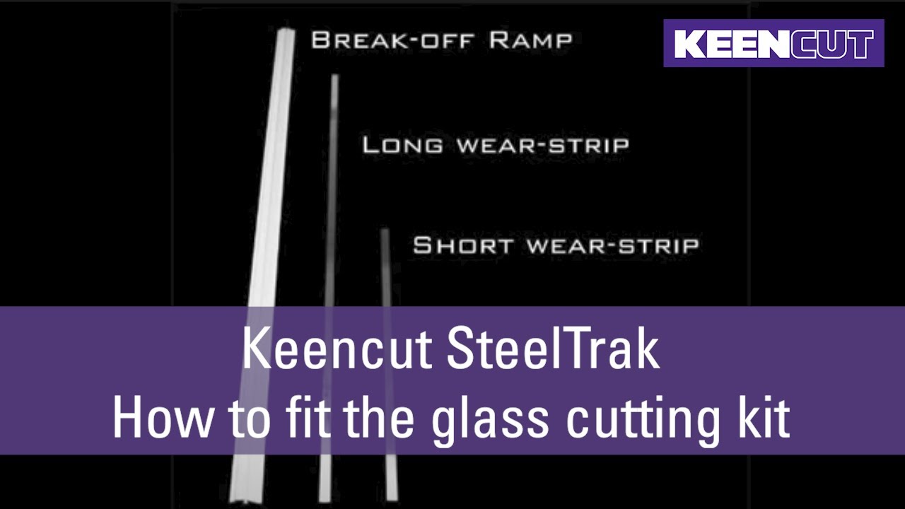 Keencut SteelTrak | How to fit the glass cutting kit