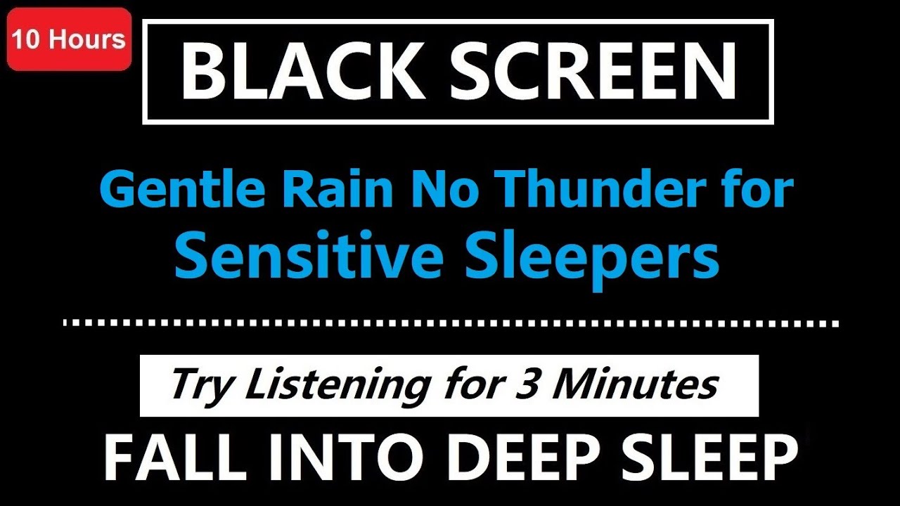 Gentle Rain No Thunder (BLACK SCREEN) - Light Rain for Sensitive Sleepers - Insomnia Remedy