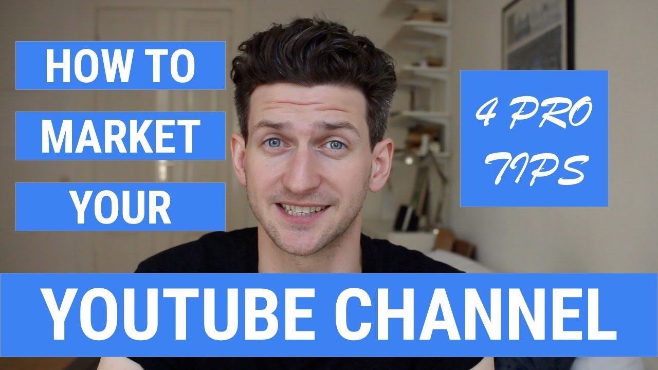 How To Market Your Youtube Channel