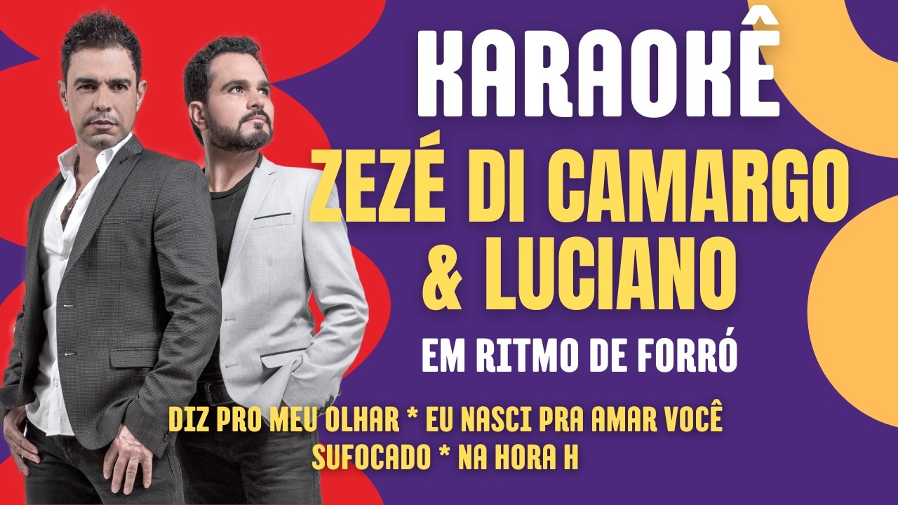 Karaokê FORRÓ - Zezé di Camargo e Luciano - Sequência 02