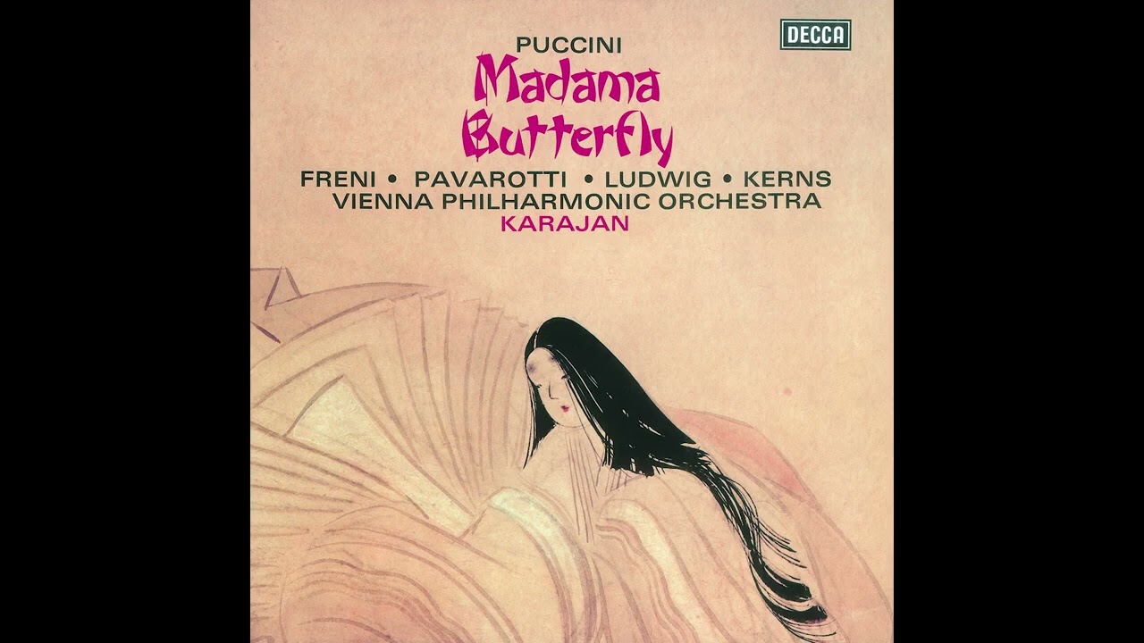Madama Butterfly (Karajan, Freni, Pavarotti, Ludwig, Kerns, 1974 - Giacomo Puccini)