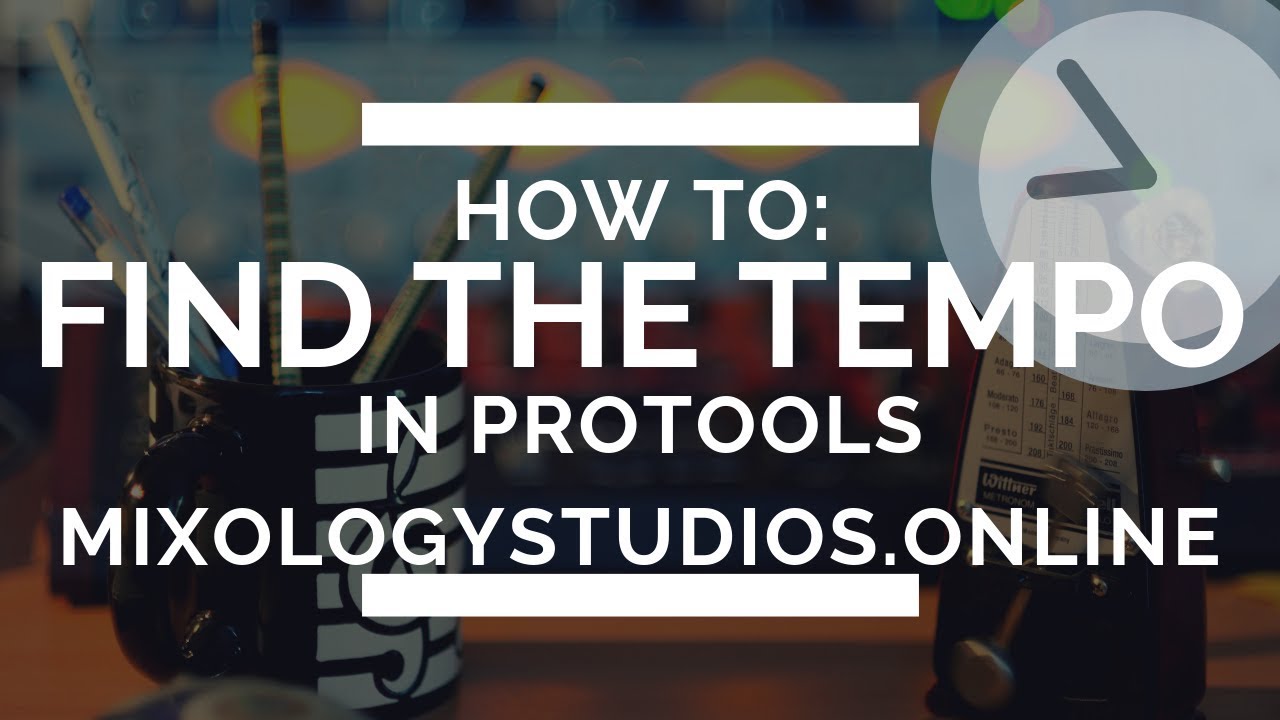 How To Find the Tempo In ProTools (The Easiest Way)