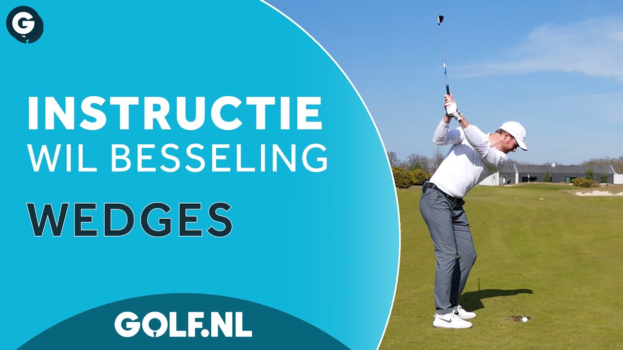 Van tee tot green met WIL BESSELING: #4 Wedges
