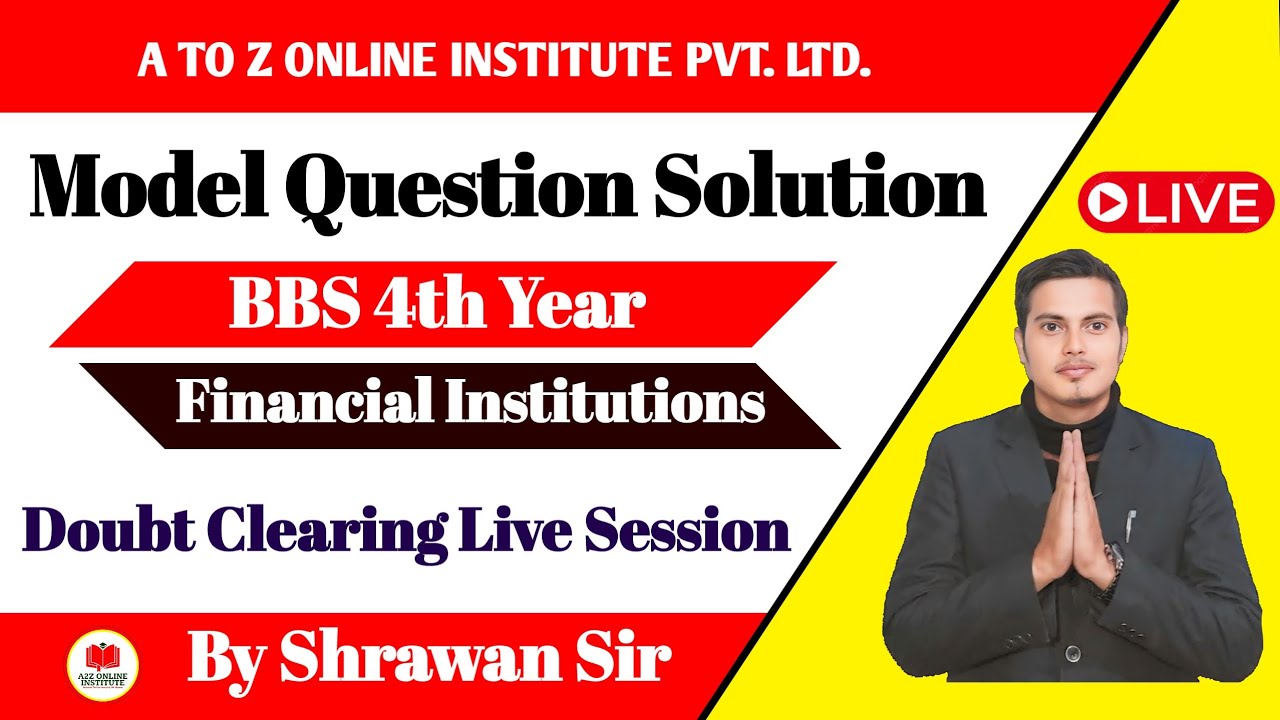 Model Question Solution & Doubt Clearing Session | BBS Fourth Year Financial Institutions