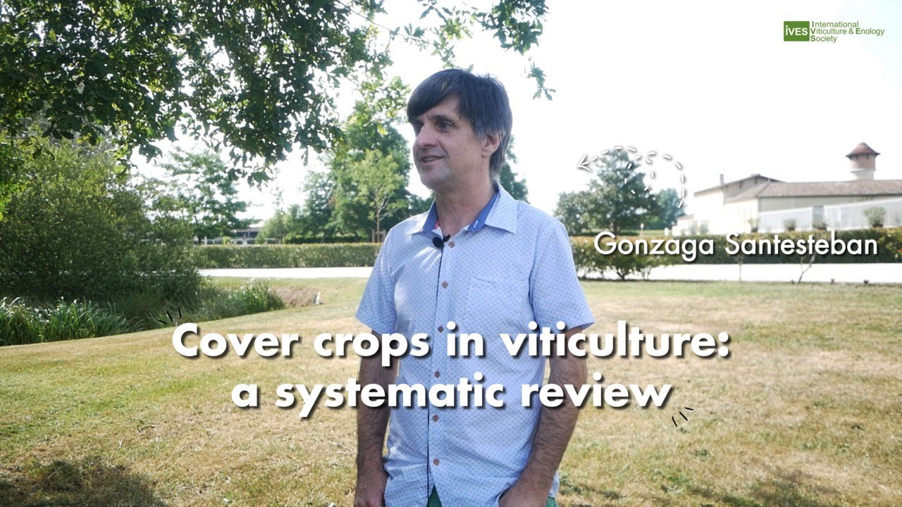 Interview Gonzaga Santesteban - Cover crops in viticulture: a systematic review
