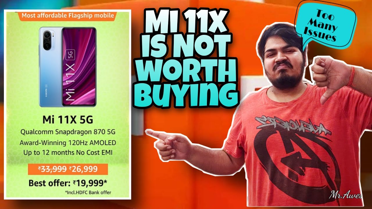 Mi 11X is a Bad Choice To Buy | Too Many Issues
