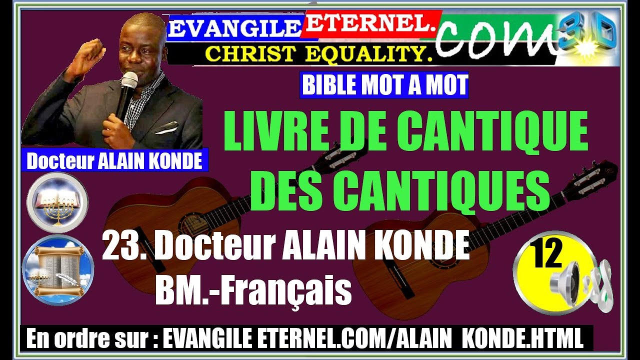 4 Evangile Eternel  Com AK BM  23 4 4  LIVRE DE CANTIQUE DES CANTIQUES 1  ALAIN KONDE  12🔊 Fr