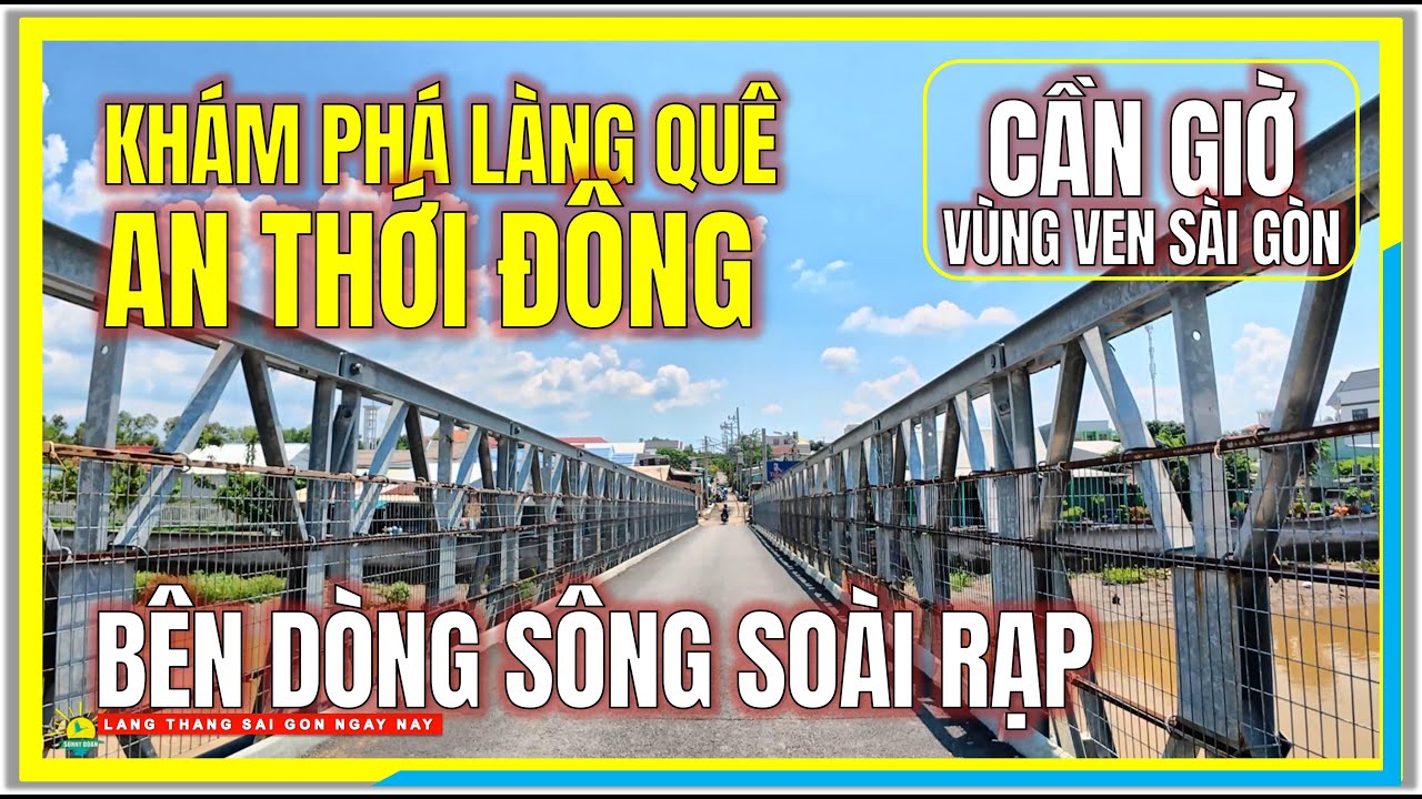 Khám phá LÀNG QUÊ AN THỚI ĐÔNG bên DÒNG SÔNG SOÀI RẠP | CẦN GIỜ VÙNG VEN SÀI GÒN NGÀY NAY