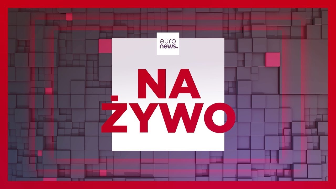 Euronews Polska na żywo