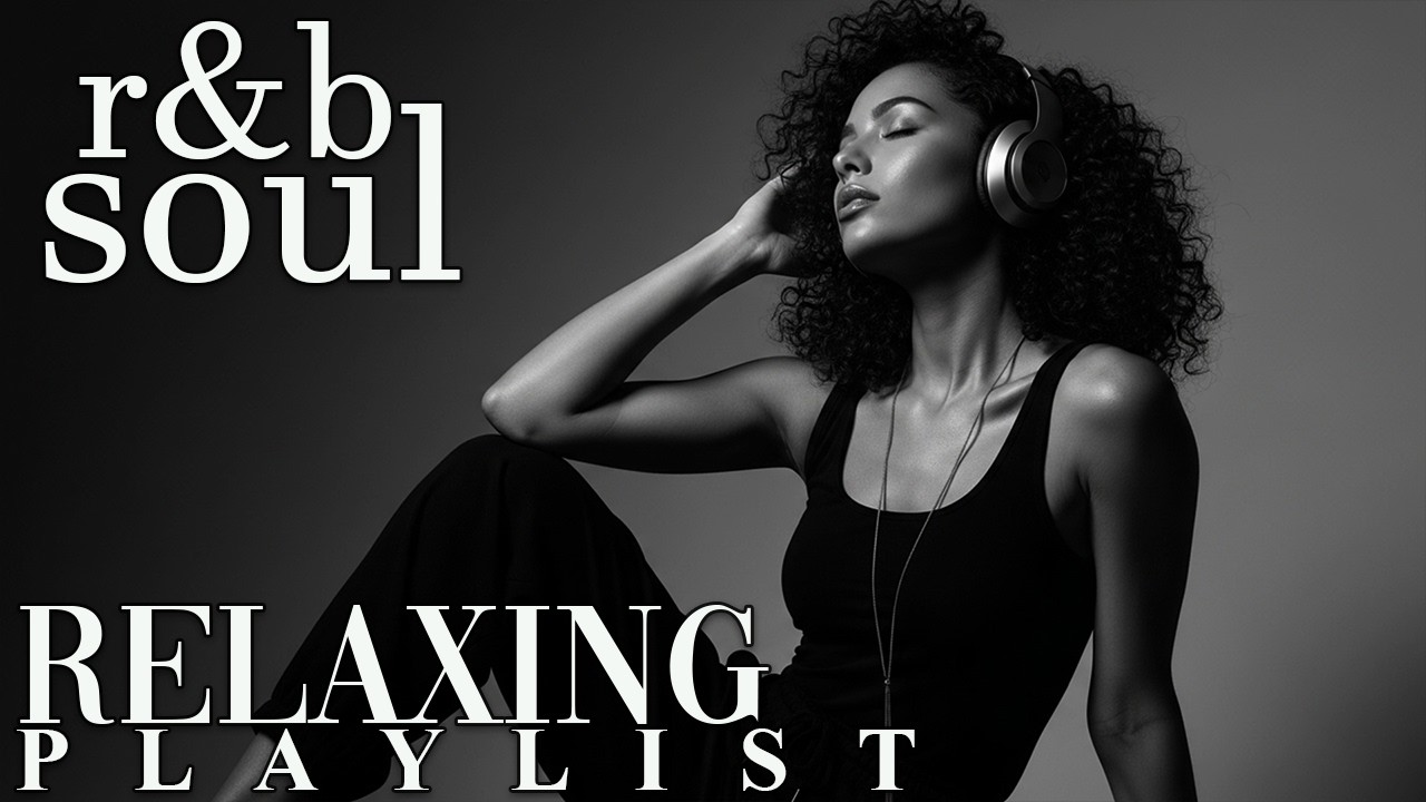 【R&B Soul】Gentle Soul Playlist – Relaxing Vocals & Chill Grooves
