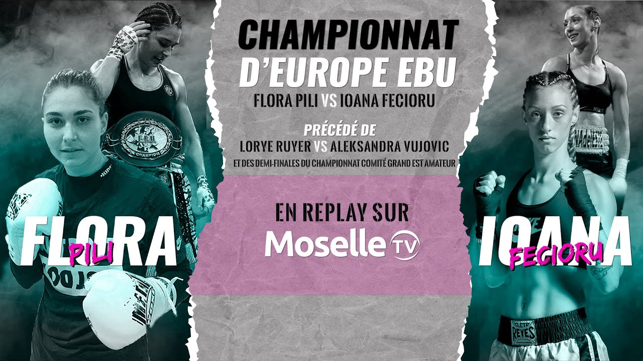 Flora Pili vs Ioana Fecioru (EBU Championship) et la grande soirée boxe en replay