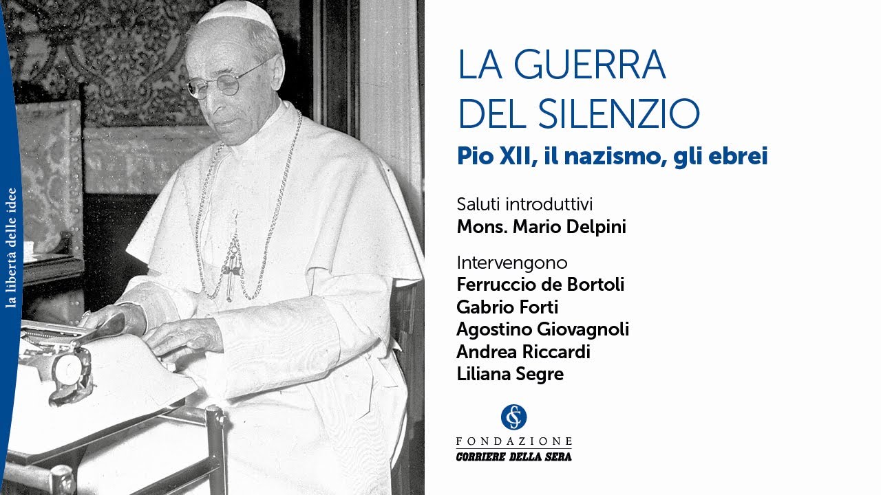 LA GUERRA DEL SILENZIO. PIO XII, IL NAZISMO, GLI EBREI