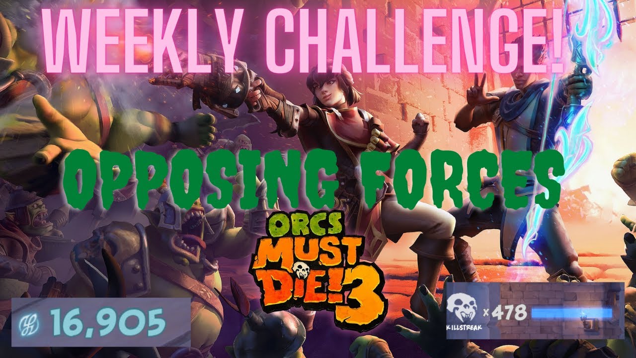 Weekly Challenges | Opposing Forces | Orc Must Die 3! 5 Skulls!