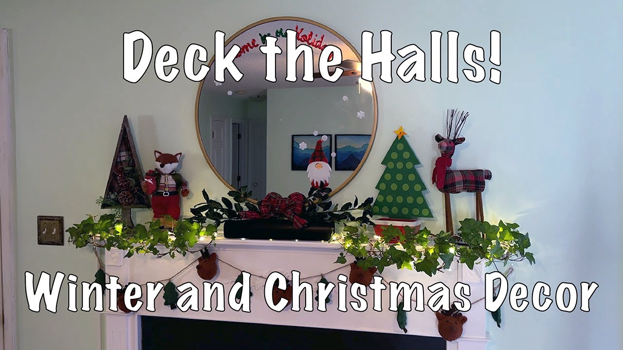 Deck the Halls with Winter and Christmas Decor