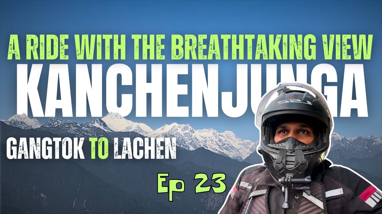 Riding alongside the World's Third Highest Peak | Gangtok to Lachen | Mumbai to Northeast Ride